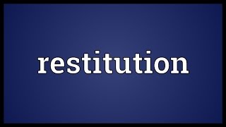 Restitution Meaning [upl. by Sommer]