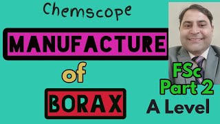 Manufacture of Borax  Inorganic Chemistry  FSc Part 2 A Level  in UrdHindi [upl. by Krongold]