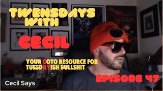 Twensdays With Cecil Episode 47 [upl. by Eugenia]