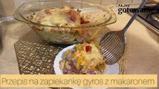 Przepis na zapiekankę gyros z makaronem [upl. by Jerald]