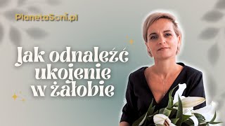 Ukojenie w bólu i żałobie medytacja na trudne chwile  Planeta Soni [upl. by Delija]