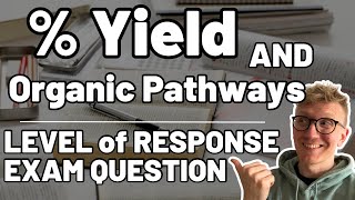 Yield and Organic Synthesis Exam Question  OCR Chemistry  Level of Response [upl. by Ahsieat]