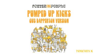 Foster The People Gus Dapperton  Pumped Up Kicks Gus Dapperton Version  Official Audio [upl. by Apostles89]