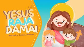 LAGU SEKOLAH MINGGU TERBARU YESUS RAJA DAMAI [upl. by Caz654]