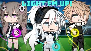 ⚠️ Light Em Up ⚠️ GLMV Gacha life FW⚠️ [upl. by Ettezus]