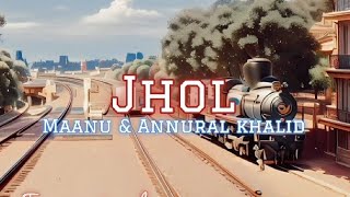 Jhol  Maanu x Annural Khalid  Lyrics  cokestudio trending viral pakistanimusic lyrics song [upl. by Torrin386]