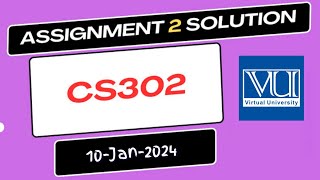 CS302 Assignment no 2 Solution  Virtual university Post Mud term Assignment 2024 [upl. by Errehs919]