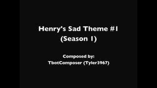 Henrys Sad Theme 1 Season 1 [upl. by Callahan]