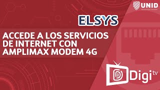 ACCEDE A LOS SERVICIOS DE INTERNET CON AMPLIMAX MODEM 4G  ELSYS [upl. by Sezen422]