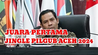 Juara Pertama Jingle Pilkada Aceh 2024 [upl. by Kahlil]