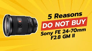 DONT BUY SONY FE 2470MM F28 GM II LENS BEFORE WATCHING THIS 😱📸 5 REASONS WHY [upl. by Kavanaugh605]