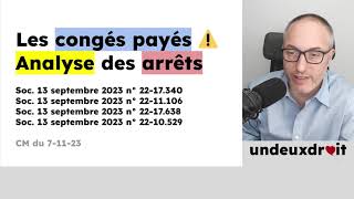 COURS DE DROIT sur les arrêts quotCongés payésquot de la Cass du 13 septembre 2023 [upl. by Marie-Jeanne379]