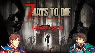 Halloween Special  7Days to Die featuring Donlot [upl. by Elraet]