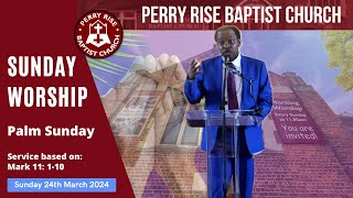 Palm Sunday Sunday Worship 24th March 2024 perryrisebaptistchurch PRBC [upl. by Prudie]