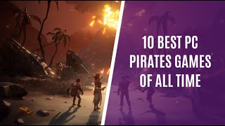 10 Best PC Pirate Games of All Time You Should Try [upl. by Witherspoon]