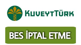 Bireysel Emeklilik İptali Nasıl Yapılır  Bes İptal Etme  KUVEYT TÜRK [upl. by Corrinne531]