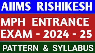 AIIMS RISHIKESH  MPH ENTRANCE EXAM  JAN 2025 SESSION  PATTERN amp SYLLABUS [upl. by Gibert]