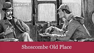 56 Shoscombe Old Place from The CaseBook of Sherlock Holmes 1927 Audiobook [upl. by Yonah708]