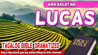 Tagalog audio Bible  Book of Luke 🔊📜💻😇 [upl. by Arag]