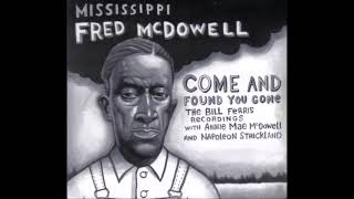 MISSISSIPPI FRED McDOWELL – Come And Found You Gone 2010 FULL ALBUM [upl. by Claiborne799]