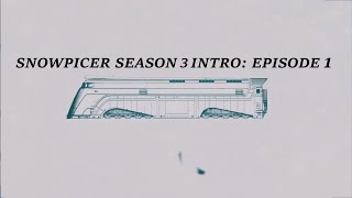 Snowpiercer  Season 3  Intro [upl. by Selle]