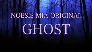 Noesis Mia Music  Ghost 👻 [upl. by Losse280]