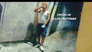 Javier HD Ellos Prefieren Video Oficial Dir JH FILMS [upl. by Odlanor858]