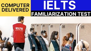 Computer Delivered IELTS FREE Familiarization Test By Asad Yaqub [upl. by Ellora]