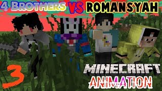 4Brothers dan Anicraft  4Brothers VS Romansyah  Minecraft Animation Indonesia Eps3 [upl. by Favin]