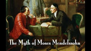 The Myth of Moses Mendelssohn [upl. by Harrat]