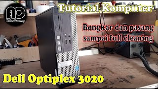 Cara Bongkar dan pasang PC Dell optiplex 3020 Full Cleaning [upl. by Christianity64]