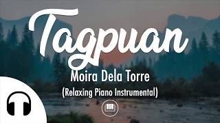 Tagpuan  Moira Dela Torre Relaxing Piano Instrumental [upl. by Wilhelm632]