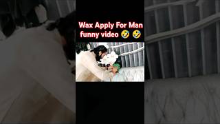 Wax apply for Man🤣 funny 😂🤣 video [upl. by Ahsal]