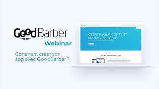 Webinar FR  Comment créer son application avec GoodBarber [upl. by Janey]