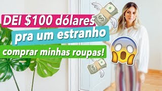 DEI 100 DÓLARES PRA UM ESTRANHO COMPRAR MINHAS ROUPAS 💸  Lorrayne Mavromatis [upl. by Dahlstrom]