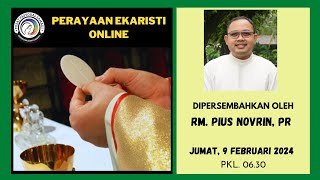 MISA JUMAT 9 FEBRUARI 2024  PEKAN BIASA V  Pk 0630 WIB [upl. by Kurtzman]