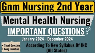 GNM 2nd Year Mental Health Nursing Important Questions 2024  Mental Health Nursing Exam Paper [upl. by Radmilla]