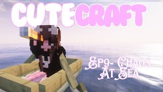 Chaos At Sea  CuteCraft ep9 [upl. by Shuping]