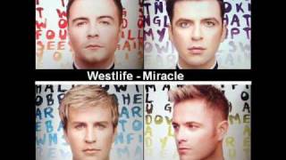 Westlife  Miracle Unreleased Song [upl. by Ricard]