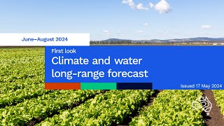 Climate and water longrange forecast issued 17 May 2024 [upl. by Notlew]