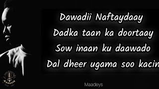 HEES  Dawadii Naftaydaay  Cabdinaasir Macallin Siciid  Original  lyrics [upl. by Argyle761]