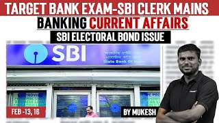 Banking Current Affairs  SBI Clerk Mains  Feb 13 16  SBI Electoral Bond Issue  Mukesh [upl. by Erinna380]