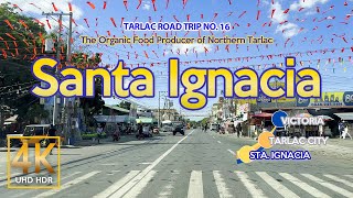 Tarlac Road Trip No 16 SANTA IGNACIA  Driving Tour  Central Luzon  Philippines  4K [upl. by Aiet595]