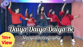 Daiya Daiya Re  Easy Steps  Dance Video  Shreya Choreography [upl. by Nyleda]