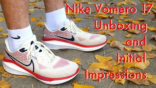 Nike Vomero 17 Unboxing amp Initial Impressions [upl. by Gallenz]