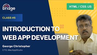 Class 5  Introduction to Web App Development  HTML JS and CSS [upl. by Gabbie956]