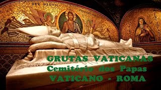 GRUTAS VATICANAS  ATENÇÃO Este vídeo foi Reeditado com locução httpsyoutubeIS6ofC0Mnh0 [upl. by Nnylylloh145]