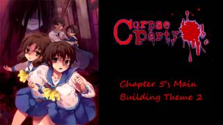 Corpse Party Blood Covered OST  Chapter 5s Main Building Theme 2 Extended [upl. by Crisey]