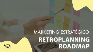 O QUE É RETROPLANNING ROADMAP MACROPLANNING E COMO UTILIZÁLOS  LEMONADE SCHOOL [upl. by Lenhard]