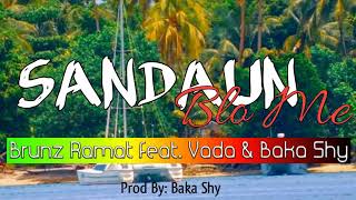 Sandaun Blo Me2020  Brunz ft Voda amp Baka Shy [upl. by Joe]